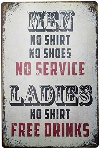 en NO Shirt NO Shoes NO Service Ladies NO Shirt Free Drinks Plaque Shabby Chic Sexy Lady Vintage Metal Signs